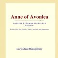 Cover Art for 9781114157491, Anne of Avonlea (Webster's German Thesaurus Edition) by Icon Group International