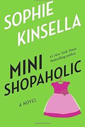 Cover Art for B01N8Q849R, Mini Shopaholic: A Novel by Sophie Kinsella (2011-04-19) by Sophie Kinsella