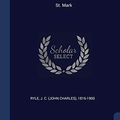 Cover Art for 9781376724981, Expository Thoughts on the Gospels: St. Mark by J C.-Ryle