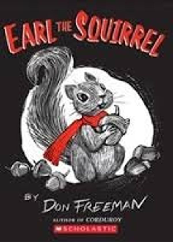 Cover Art for 9780439895699, Earl the Squirrel by Don Freeman