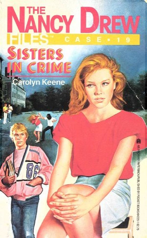 Cover Art for B00EMDKTPM, Sisters in Crime (Nancy Drew Files Book 19) by Carolyn Keene