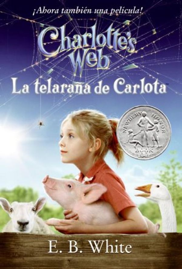 Cover Art for 9780061125225, Charlotte's Web Movie Tie-in Edition (Spanish edition): La telarana de Carlota by E. B. White