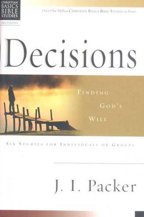 Cover Art for 9780851113760, Decisions by J I (Author) Packer