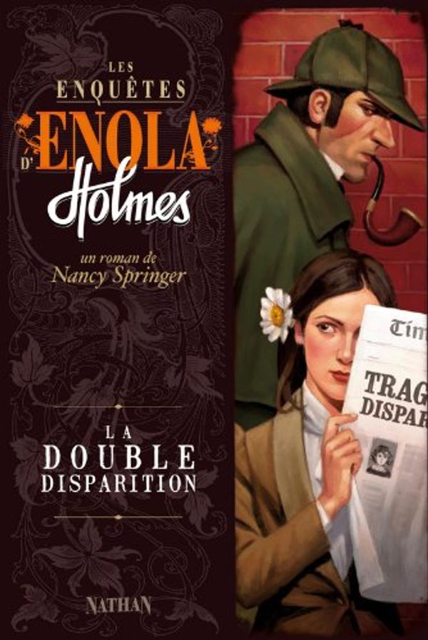 Cover Art for 9782092513002, Les enquÃªtes d'Enola Holmes, Tome 1 : La double disparition by Nancy Springer