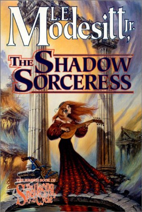 Cover Art for 9780312878771, The Shadow Sorceress by L. E. Modesitt