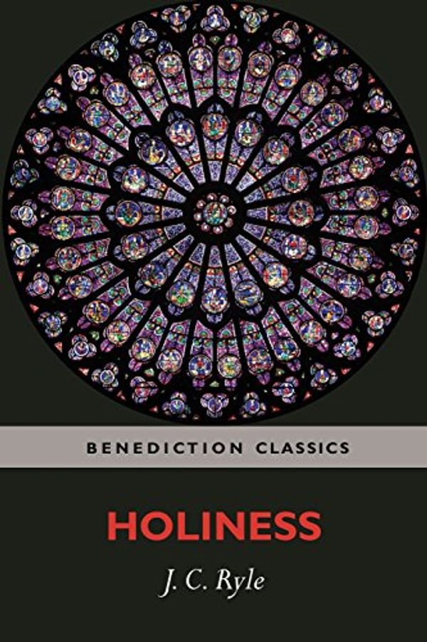 Cover Art for 9781781396292, Holiness by J C Ryle