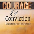 Cover Art for 9780814644522, Courage and Conviction: Unpretentious Christianity by Anthony J. Gittins