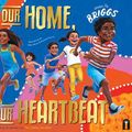 Cover Art for 9781760509859, Our Home, Our Heartbeat by Adam Briggs