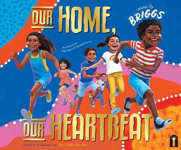 Cover Art for 9781760509859, Our Home, Our Heartbeat by Adam Briggs