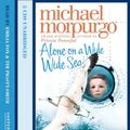 Cover Art for 9780007457274, Alone on a Wide Wide Sea by Michael Morpurgo