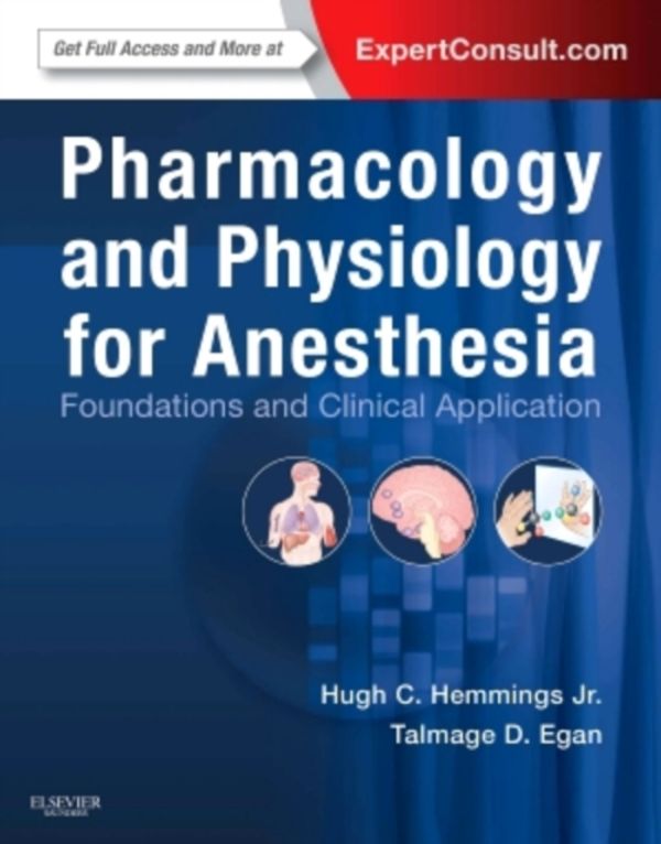Cover Art for 9781437716795, Pharmacology and Physiology for Anesthesia by Hugh C. Hemmings, Talmage D. Egan