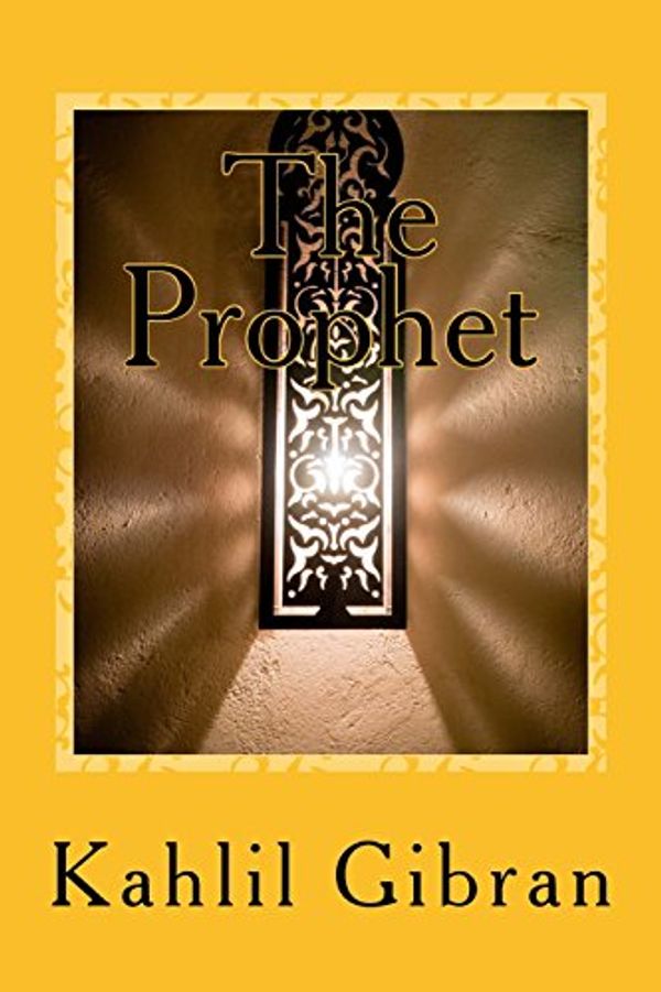 Cover Art for 9781539011842, The Prophet by Kahlil Gibran