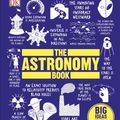 Cover Art for 9780241322758, The Astronomy Book: Big Ideas Simply Explained by DK