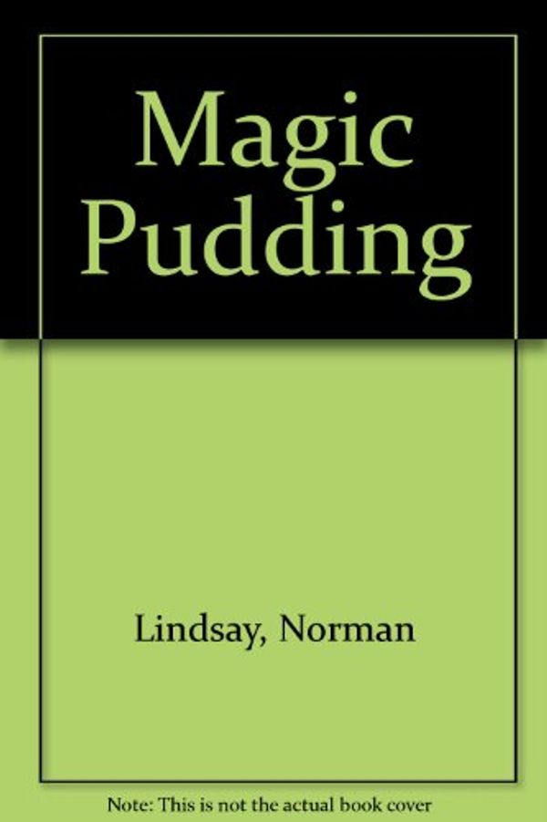 Cover Art for 9780207167393, Magic Pudding by Norman Lindsay