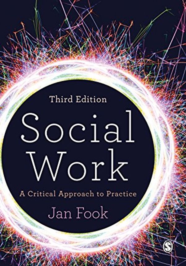 Cover Art for B01E3QBGZO, Social Work: A Critical Approach to Practice by Jan Fook