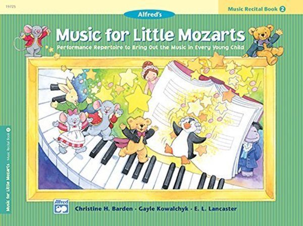 Cover Art for B01FIZ32R4, Music for Little Mozarts Recital Book, Bk 2 by Christine H. Barden (2002-03-01) by Christine H. Barden;Gayle Kowalchyk;E. L. Lancaster