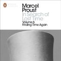 Cover Art for 9780141180366, In Search of Lost Time: Volume 6: Finding Time Again by Marcel Proust
