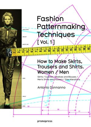 Cover Art for 9788415967095, Fashion Patternmaking Techniques by Antonio Donnanno