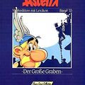 Cover Art for 9783770413447, Asterix Werkedition 25. Der Große Graben: Mit Asterix-Lexikon by Rene Goscinny, Albert Uderzo