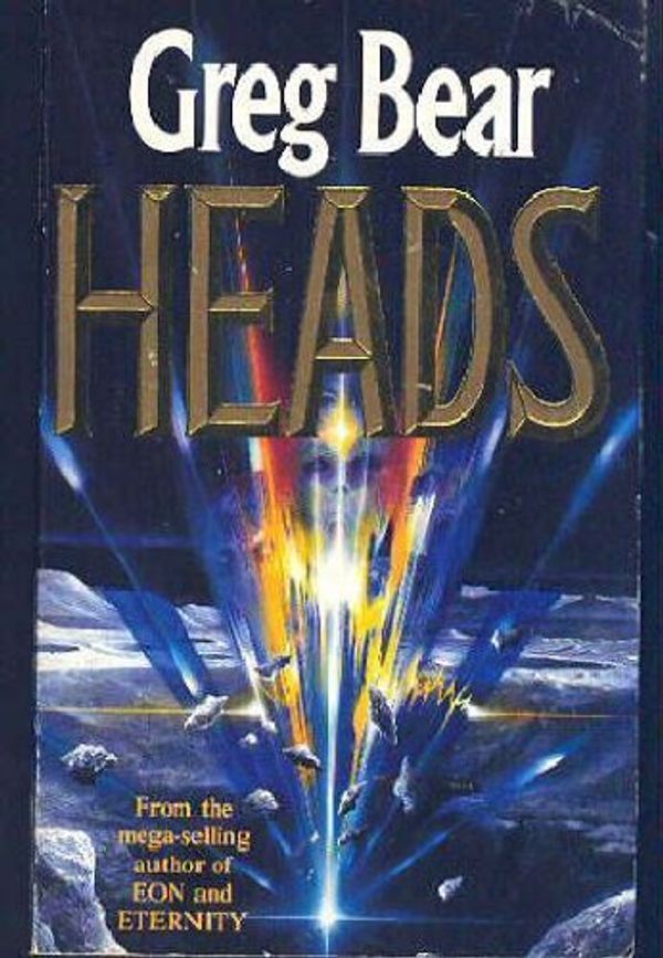 Cover Art for 9780099714804, Heads by Greg Bear