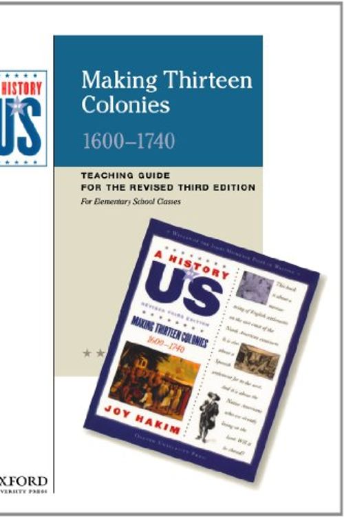 Cover Art for 9780199767359, Making Thirteen Colonies Elementary Grades Teaching Guide, a History of Us by Karen Edwards