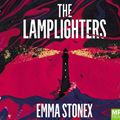 Cover Art for 9781529069945, The Lamplighters by Emma Stonex