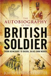 Cover Art for 9780755315826, The Autobiography of the British Soldier by John Lewis-Stempel