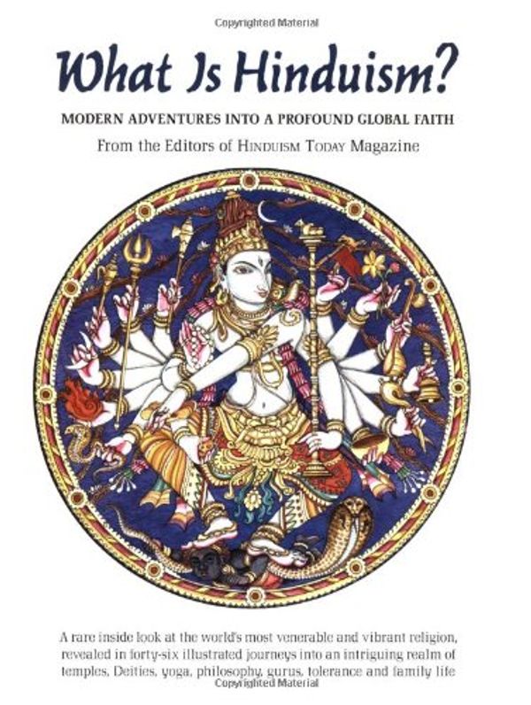 Cover Art for 9781934145005, What Is Hinduism? by Editors of Hinduism Today