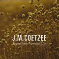 Cover Art for 9781864712094, Scenes from Provincial Life by J. M. Coetzee