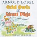 Cover Art for 9780061800559, Odd Owls & Stout Pigs by Lobel, Arnold; Lobel, Adrianne