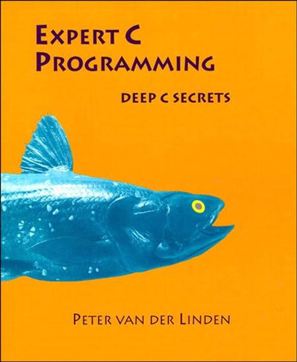 Cover Art for 9780133522235, Expert C ProgrammingDeep Secrets by Peter van der Linden