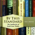 Cover Art for 9780998025216, By This Standard: The Authority of God's Law Today by Greg L. Bahnsen
