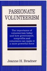 Cover Art for 9780963439529, Passionate Volunteerism by Jeanne H Bradner