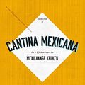 Cover Art for 9789461431356, Cantina Mexicana: de rijkdom van de authentieke Mexicaanse keuken by Paul Wilson