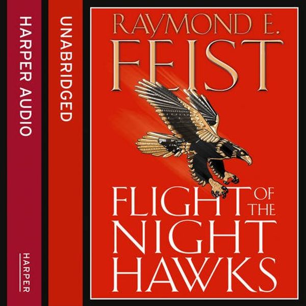 Cover Art for 9780007570294, Flight of the Nighthawks by Raymond E. Feist