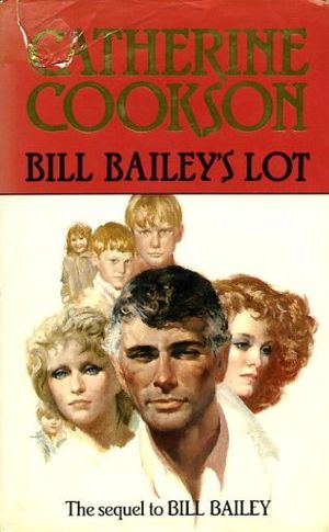 Cover Art for 9780593013793, Bill Bailey's Lot by Catherine Cookson