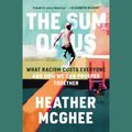 Cover Art for 9780593207710, The Sum of Us by Heather McGhee