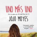 Cover Art for 9788466329538, Uno Mas Uno (One Plus One) by Jojo Moyes