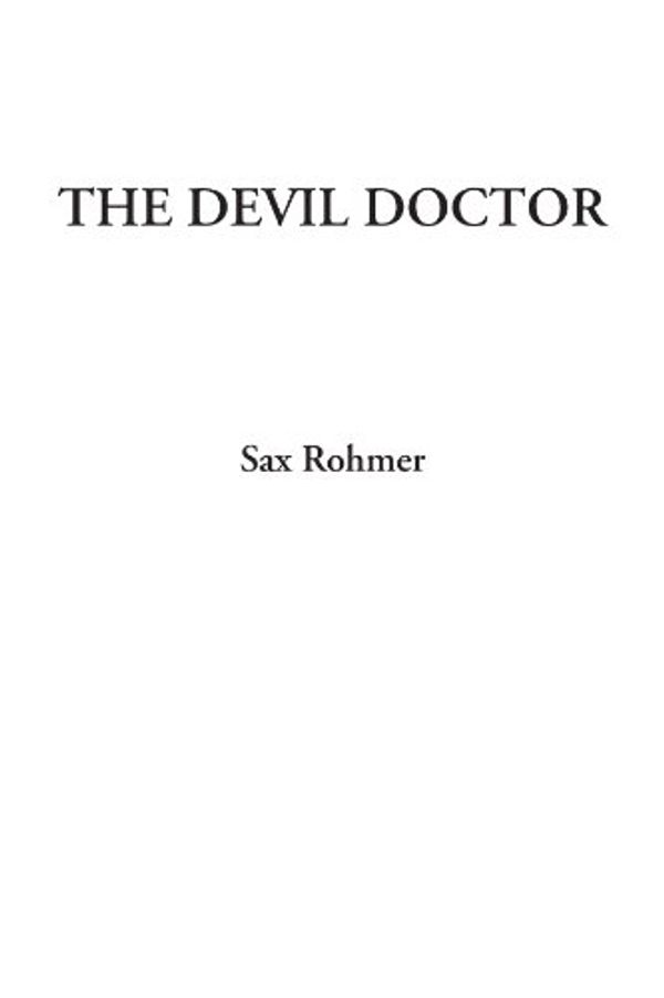 Cover Art for 9781428051638, The Devil Doctor by Sax Rohmer