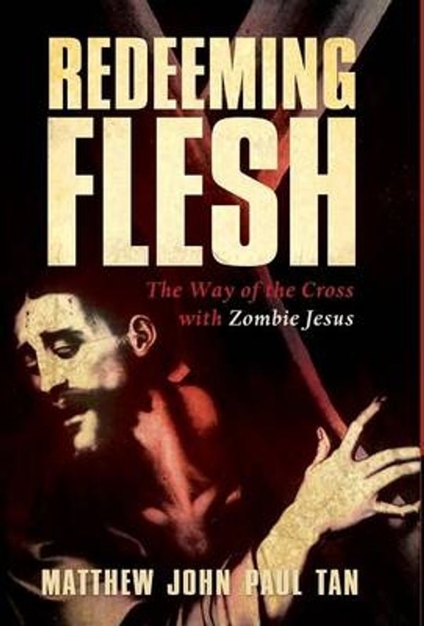Cover Art for 9781498291194, Redeeming Flesh by Matthew John Paul Tan