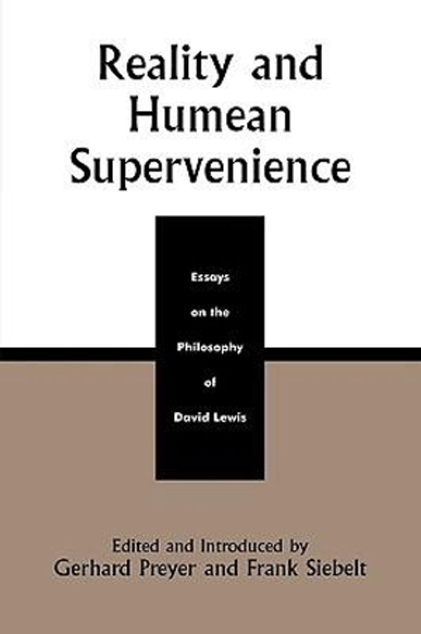 Cover Art for 9780742512016, Reality and Humean Supervenience by Gerhard Preyer, Frank Siebelt