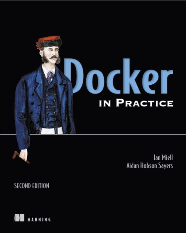 Cover Art for 9781617294808, Docker in Practice by Ian Miell