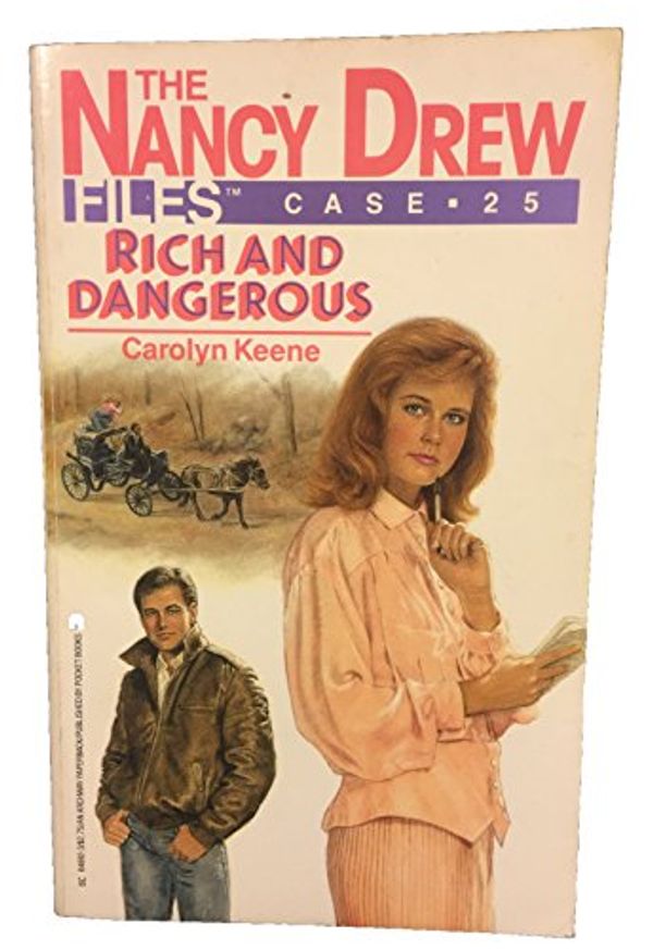 Cover Art for 9780671646929, Rich and Dangerous (Nancy Drew Casefiles, Case 25) by Carolyn Keene