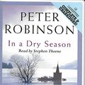 Cover Art for 9780754006428, In a Dry Season: Complete & Unabridged Audio Book by Peter Robinson