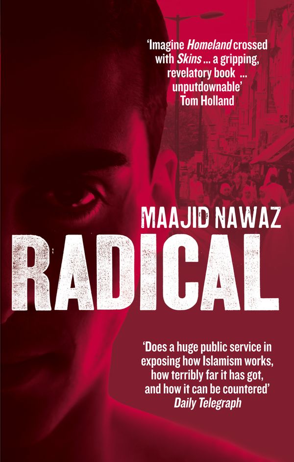 Cover Art for 9780753540770, Radical: My Journey from Islamist Extremism to a Democratic Awakening by Maajid Nawaz