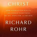 Cover Art for 9781524762094, Another Name for Everything: Why Christ Is More Than Jesus's Last Name by Richard Rohr
