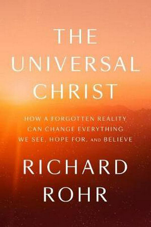 Cover Art for 9781524762094, Another Name for Everything: Why Christ Is More Than Jesus's Last Name by Richard Rohr