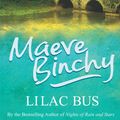 Cover Art for 9780099498643, Lilac Bus by Maeve Binchy