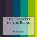 Cover Art for 9781530428168, The Country of the Blind by H. G. Wells