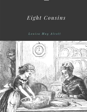 Cover Art for 9781976234040, Eight Cousins  by Louisa May Alcott by Louisa May Alcott